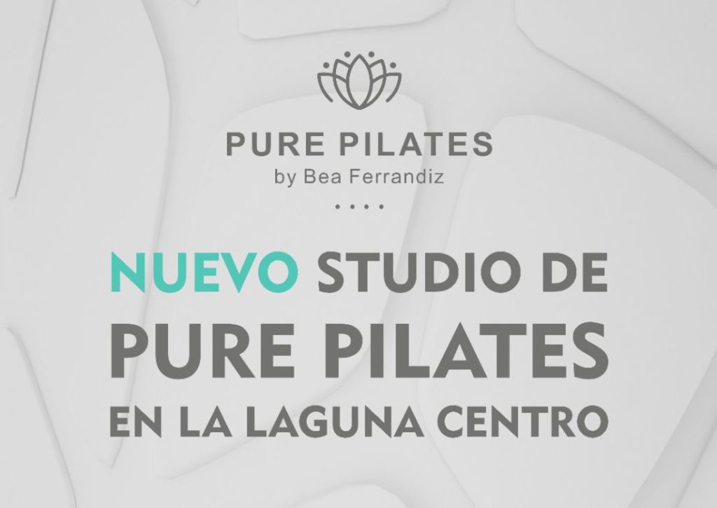 NUEVO STUDIO DE PURE PILATES EN LA LAGUNA CENTRO · Pure Pilates