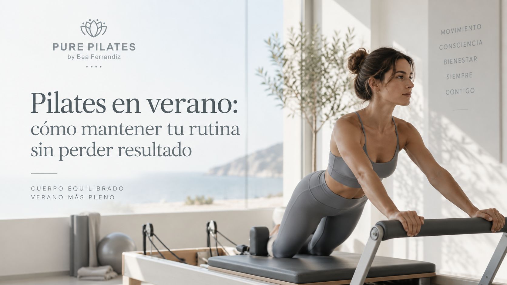 Pilates en verano: cómo mantener tu rutina sin perder resultado