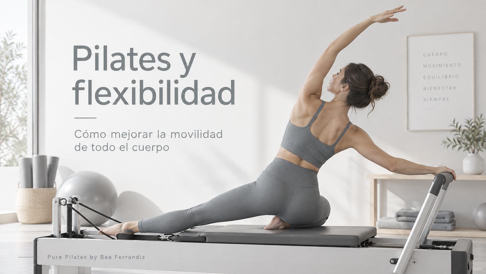 Pilates y flexibilidad: cómo mejorar la movilidad de todo el cuerpo